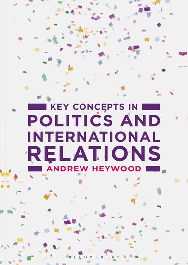 Andrew Heywood - Key Concepts in Politics and International Relations, Häftad