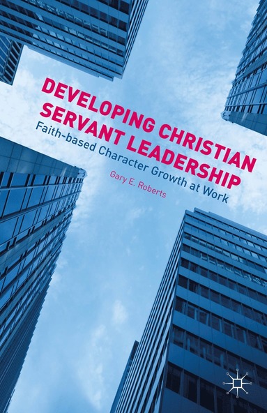 bokomslag Developing Christian Servant Leadership