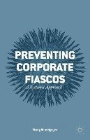 Preventing Corporate Fiascos 1