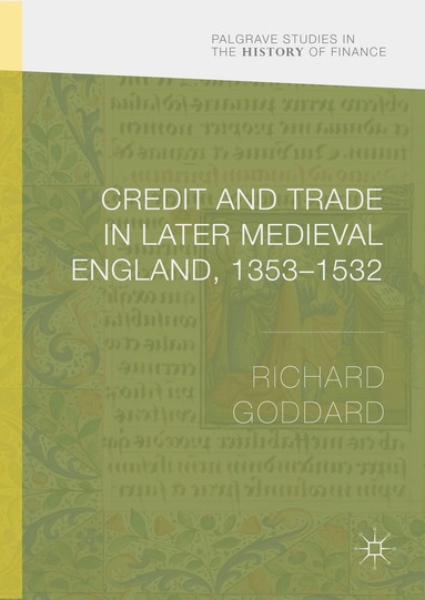 bokomslag Credit and Trade in Later Medieval England, 1353-1532