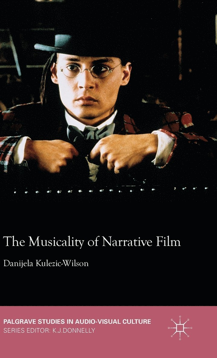 D. Kulezic-Wilson, Danijela Kulezic-Wilson - Musicality of Narrative Film, Inbunden
