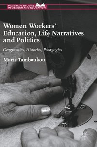 bokomslag Women Workers' Education, Life Narratives and Politics