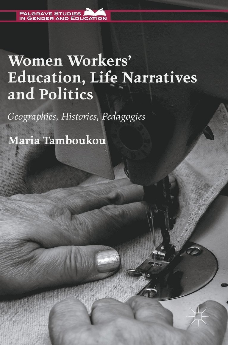 Women Workers' Education, Life Narratives and Politics 1