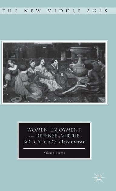 bokomslag Women, Enjoyment, and the Defense of Virtue in Boccaccio's Decameron