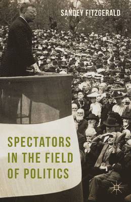 Spectators in the Field of Politics 1