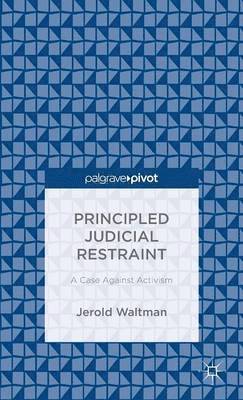 bokomslag Principled Judicial Restraint: A Case Against Activism