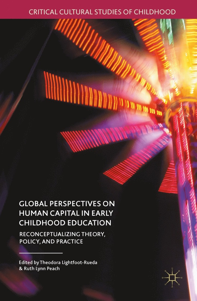 Theodora Lightfoot-Rueda, Ruth Lynn Peach - Global Perspectives on Human Capital in Early Childhood Education, Inbunden