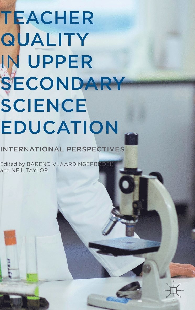 B. Vlaardingerbroek, N. Taylor - Teacher Quality in Upper Secondary Science Education, Inbunden