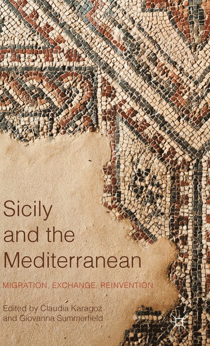 Claudia Karagoz, Giovanna Summerfield - Sicily and the Mediterranean, Inbunden