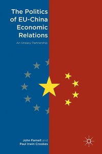 bokomslag The Politics of EU-China Economic Relations