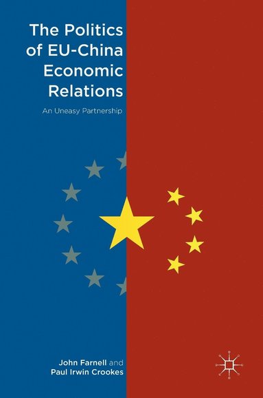 bokomslag The Politics of EU-China Economic Relations