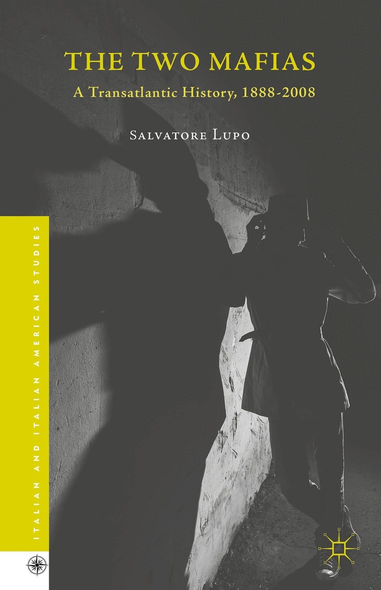 Salvatore Lupo - Two Mafias, Inbunden
