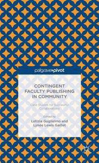 bokomslag Contingent Faculty Publishing in Community: Case Studies for Successful Collaborations