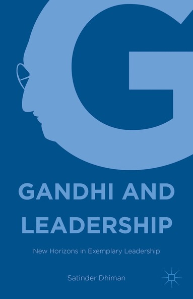 Satinder Dhiman - Gandhi and Leadership, Inbunden