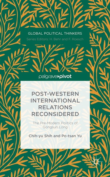 Chih-yu Shih, Po-tsan Yu - Post-Western International Relations Reconsidered, Inbunden
