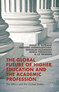 bokomslag The Global Future of Higher Education and the Academic Profession