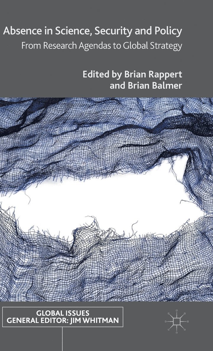 Brian Balmer, Brian Rappert - Absence in Science, Security and Policy, Inbunden