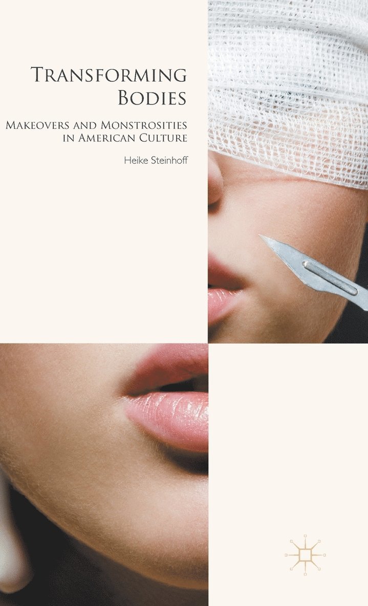 H. Steinhoff, Heike Steinhoff - Transforming Bodies, Inbunden