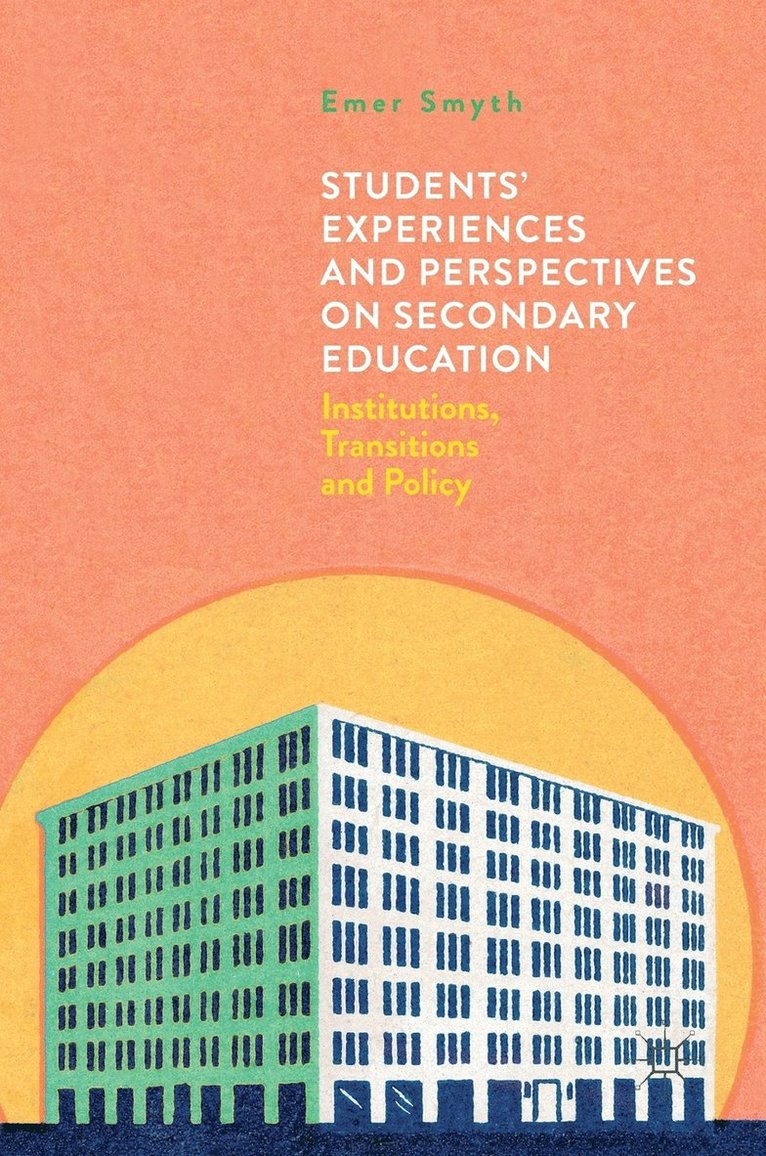 Students' Experiences and Perspectives on Secondary Education 1