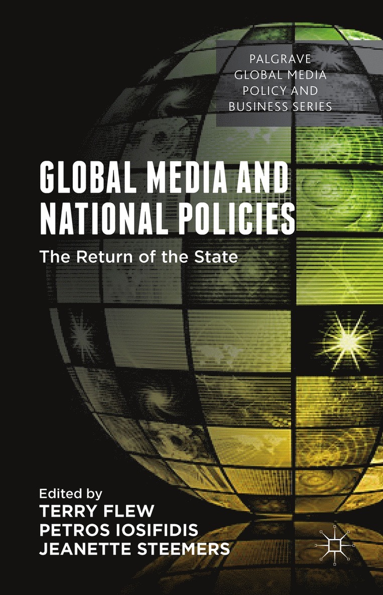 Terry Flew, Petros Iosifidis, Jeanette Steemers - Global Media and National Policies, Inbunden