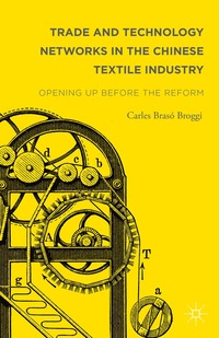 bokomslag Trade and Technology Networks in the Chinese Textile Industry