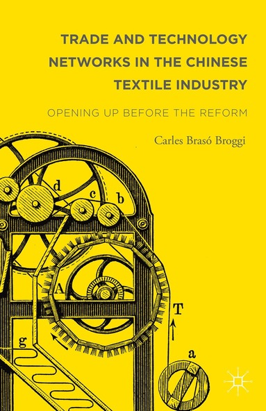 bokomslag Trade and Technology Networks in the Chinese Textile Industry