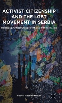 bokomslag Activist Citizenship and the LGBT Movement in Serbia