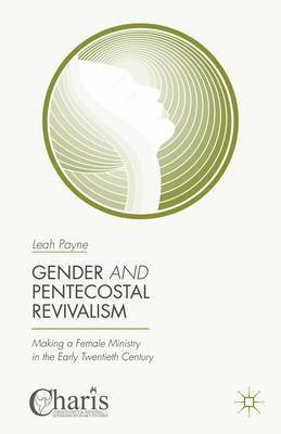 bokomslag Gender and Pentecostal Revivalism