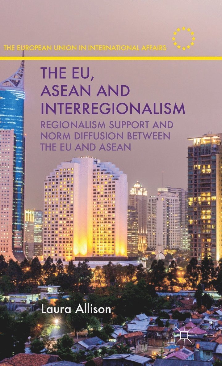 L. Allison, Laura Allison - EU, ASEAN and Interregionalism, Inbunden