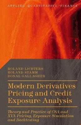 Modern Derivatives Pricing and Credit Exposure Analysis 1