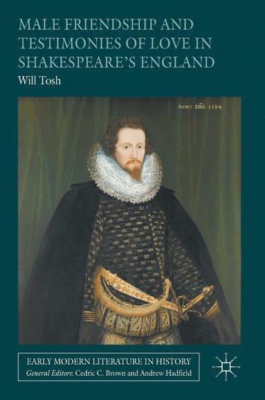 bokomslag Male Friendship and Testimonies of Love in Shakespeare's England