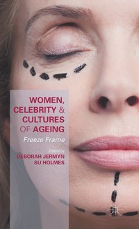 bokomslag Women, Celebrity and Cultures of Ageing