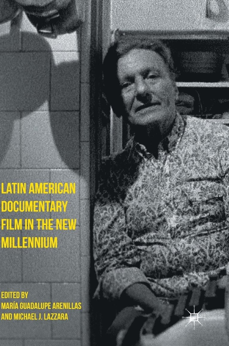 Latin American Documentary Film in the New Millennium 1