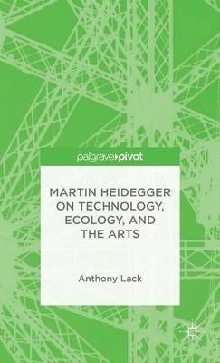 bokomslag Martin Heidegger on Technology, Ecology, and the Arts