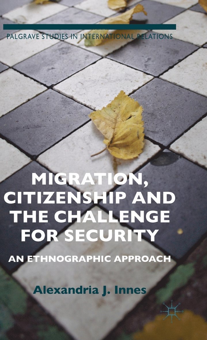 A. Innes, Alexandria Innes - Migration, Citizenship and the Challenge for Security, Inbunden