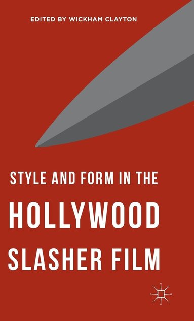 bokomslag Style and Form in the Hollywood Slasher Film