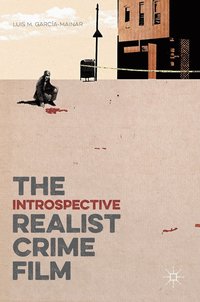 bokomslag The Introspective Realist Crime Film