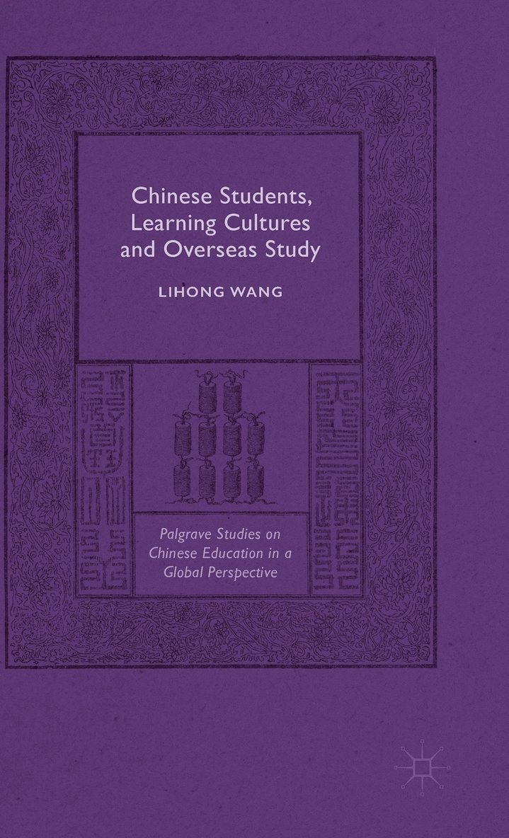 Chinese Students, Learning Cultures and Overseas Study 1