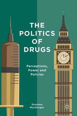 Susanne MacGregor - Politics of Drugs, Inbunden