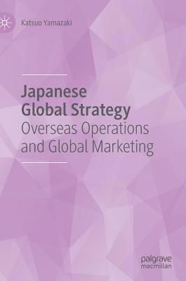 bokomslag Japanese Global Strategy