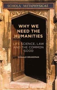 bokomslag Why We Need the Humanities