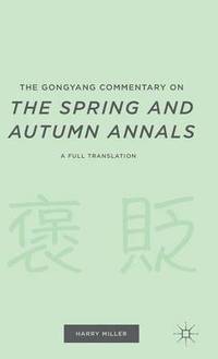 bokomslag The Gongyang Commentary on The Spring and Autumn Annals