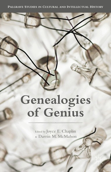 Joyce E. Chaplin, Darrin M. McMahon - Genealogies of Genius, Inbunden