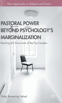 bokomslag Pastoral Power Beyond Psychology's Marginalization