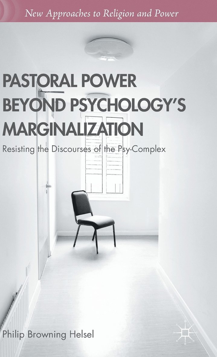 Pastoral Power Beyond Psychology's Marginalization 1