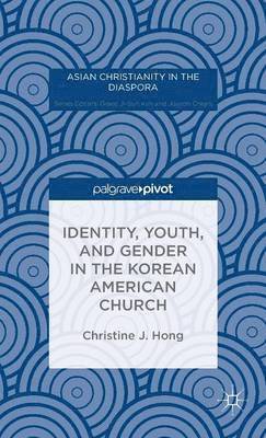 bokomslag Identity, Youth, and Gender in the Korean American Church