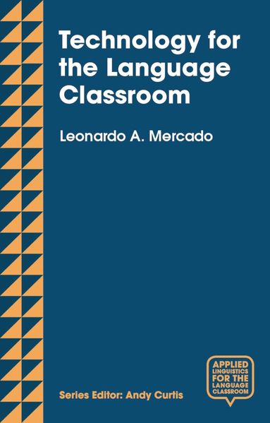 Leo Mercado - Technology for the Language Classroom, Häftad