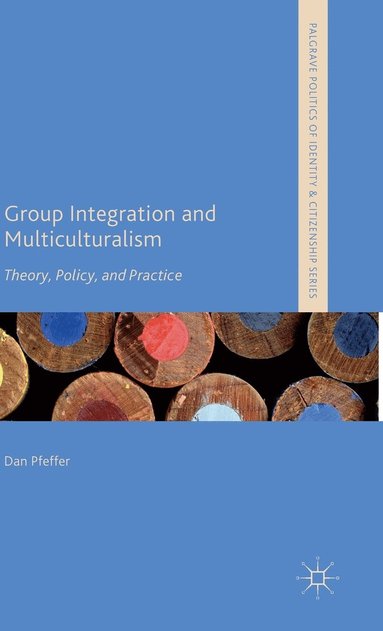 bokomslag Group Integration and Multiculturalism