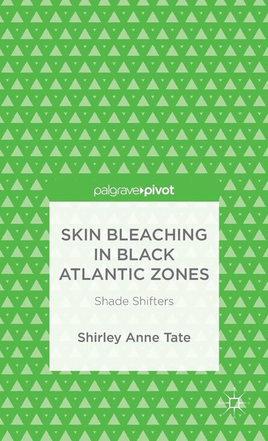 bokomslag Skin Bleaching in Black Atlantic Zones