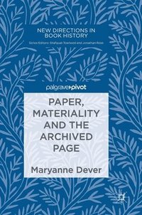 bokomslag Paper, Materiality and the Archived Page